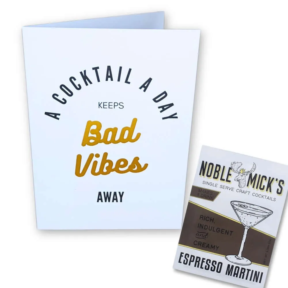 Noble Micks A Cocktail A Day Keeps Bad Vibes Away Greeting Card & Espresso Martini